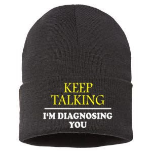 Keep Talking Im Diagnosing You Psychology Diagnose Sustainable Knit Beanie