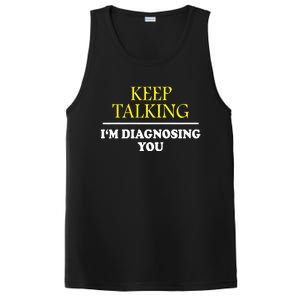 Keep Talking Im Diagnosing You Psychology Diagnose PosiCharge Competitor Tank