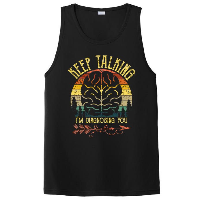 Keep Talking IM Diagnosing You Gifts For Psychologists PosiCharge Competitor Tank