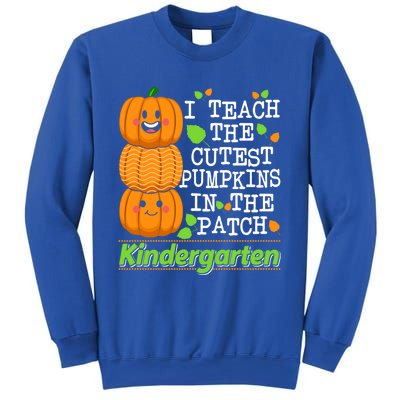 Kindergarten Teacher I Teach Cutest Pumpkins In The Patch Meaningful Gift Sweatshirt