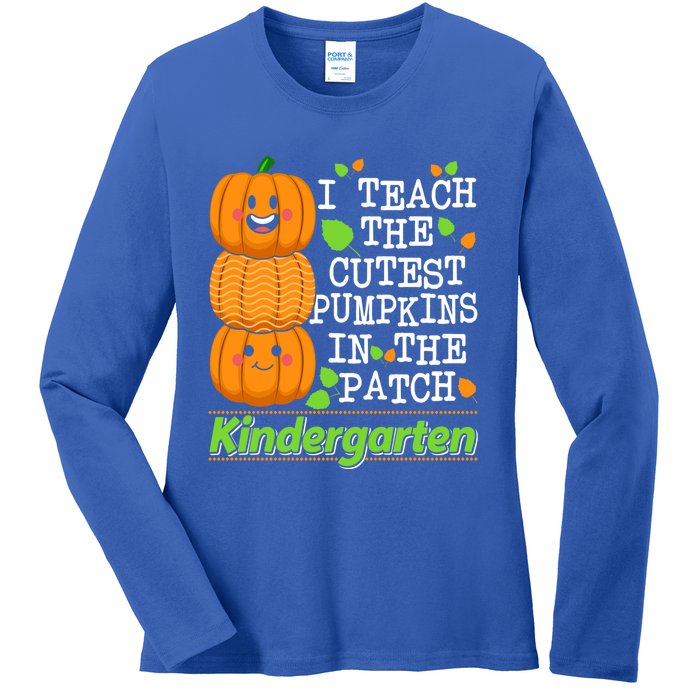 Kindergarten Teacher I Teach Cutest Pumpkins In The Patch Meaningful Gift Ladies Long Sleeve Shirt