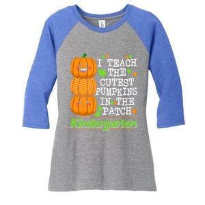 Kindergarten Teacher I Teach Cutest Pumpkins In The Patch Meaningful Gift Women's Tri-Blend 3/4-Sleeve Raglan Shirt