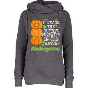 Kindergarten Teacher I Teach Cutest Pumpkins In The Patch Meaningful Gift Womens Funnel Neck Pullover Hood