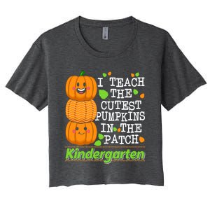 Kindergarten Teacher I Teach Cutest Pumpkins In The Patch Meaningful Gift Women's Crop Top Tee