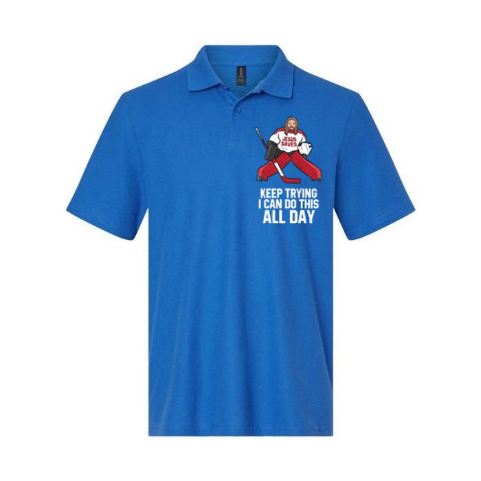 Keep Trying I Can Do This All Day Jesus Saves Hockey Goalie Great Gift Softstyle Adult Sport Polo