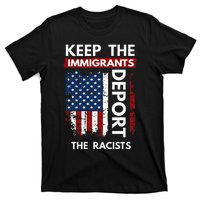 Keep The Immigrants Deport The Racists T-Shirt