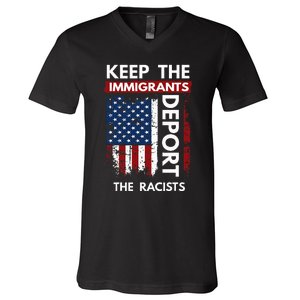 Keep The Immigrants Deport The Racists V-Neck T-Shirt