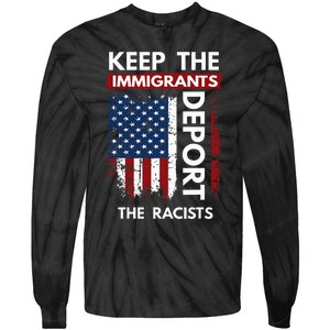 Keep The Immigrants Deport The Racists Tie-Dye Long Sleeve Shirt