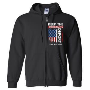 Keep The Immigrants Deport The Racists Full Zip Hoodie