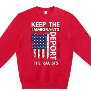 Keep The Immigrants Deport The Racists Premium Crewneck Sweatshirt