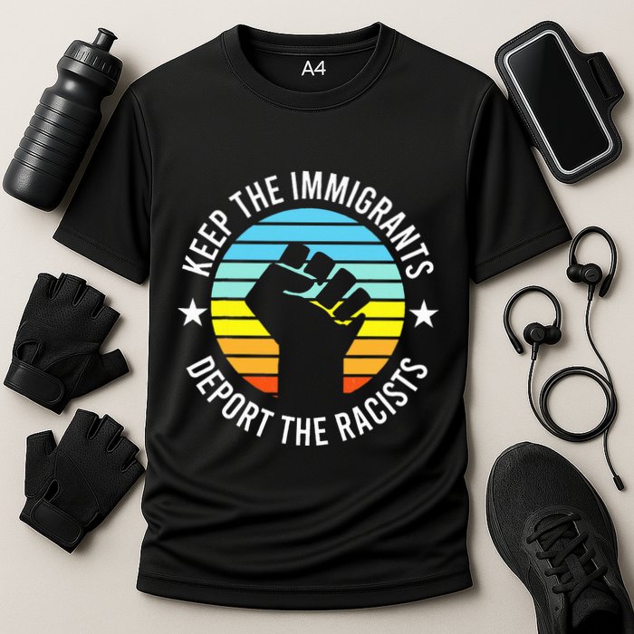 Keep The Immigrants Deport The Racists No Racism Cooling Performance Crew T-Shirt
