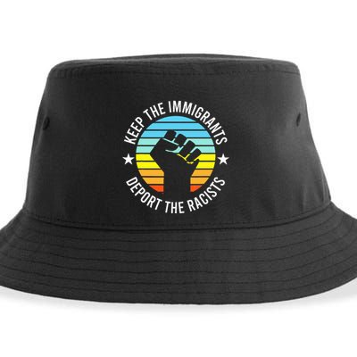 Keep The Immigrants Deport The Racists No Racism Sustainable Bucket Hat