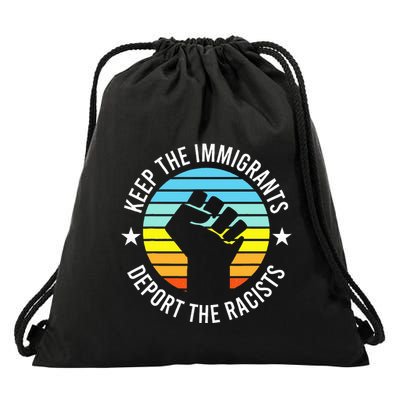 Keep The Immigrants Deport The Racists No Racism Drawstring Bag