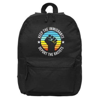 Keep The Immigrants Deport The Racists No Racism 16 in Basic Backpack