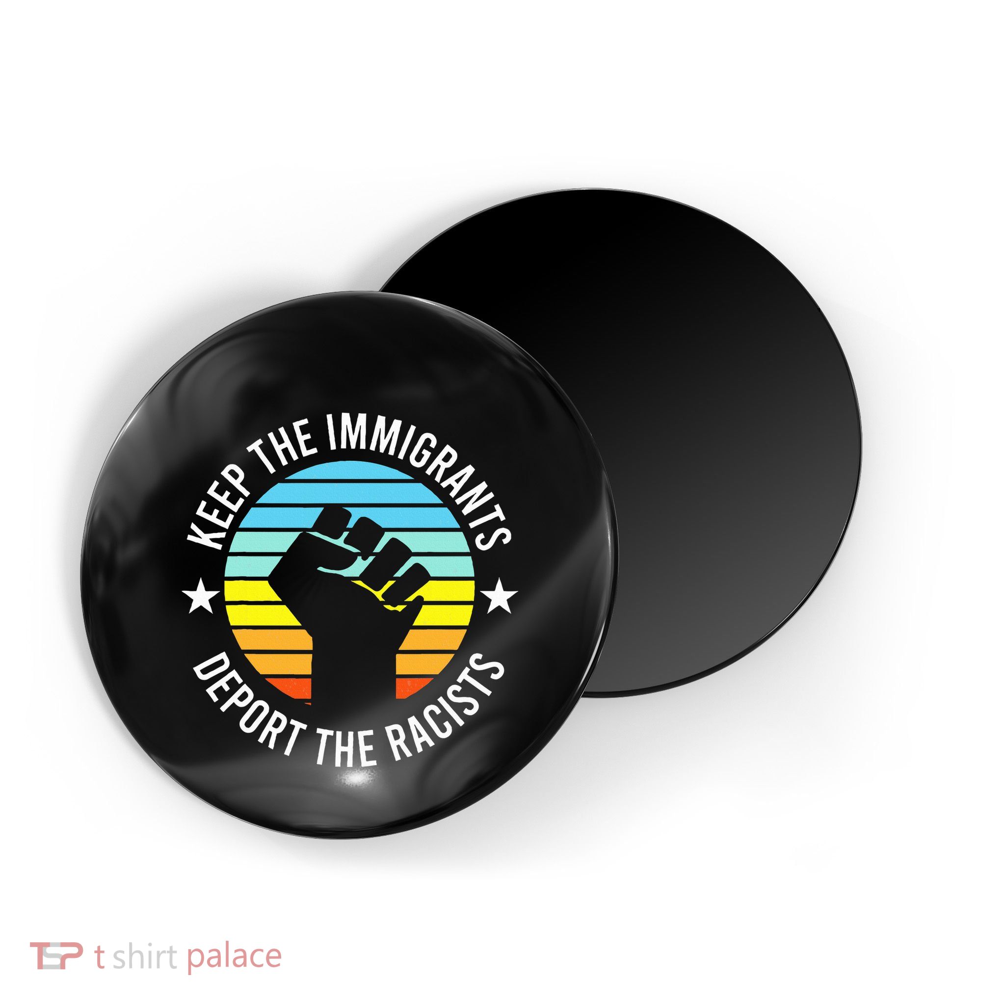 Keep The Immigrants Deport The Racists No Racism Magnet