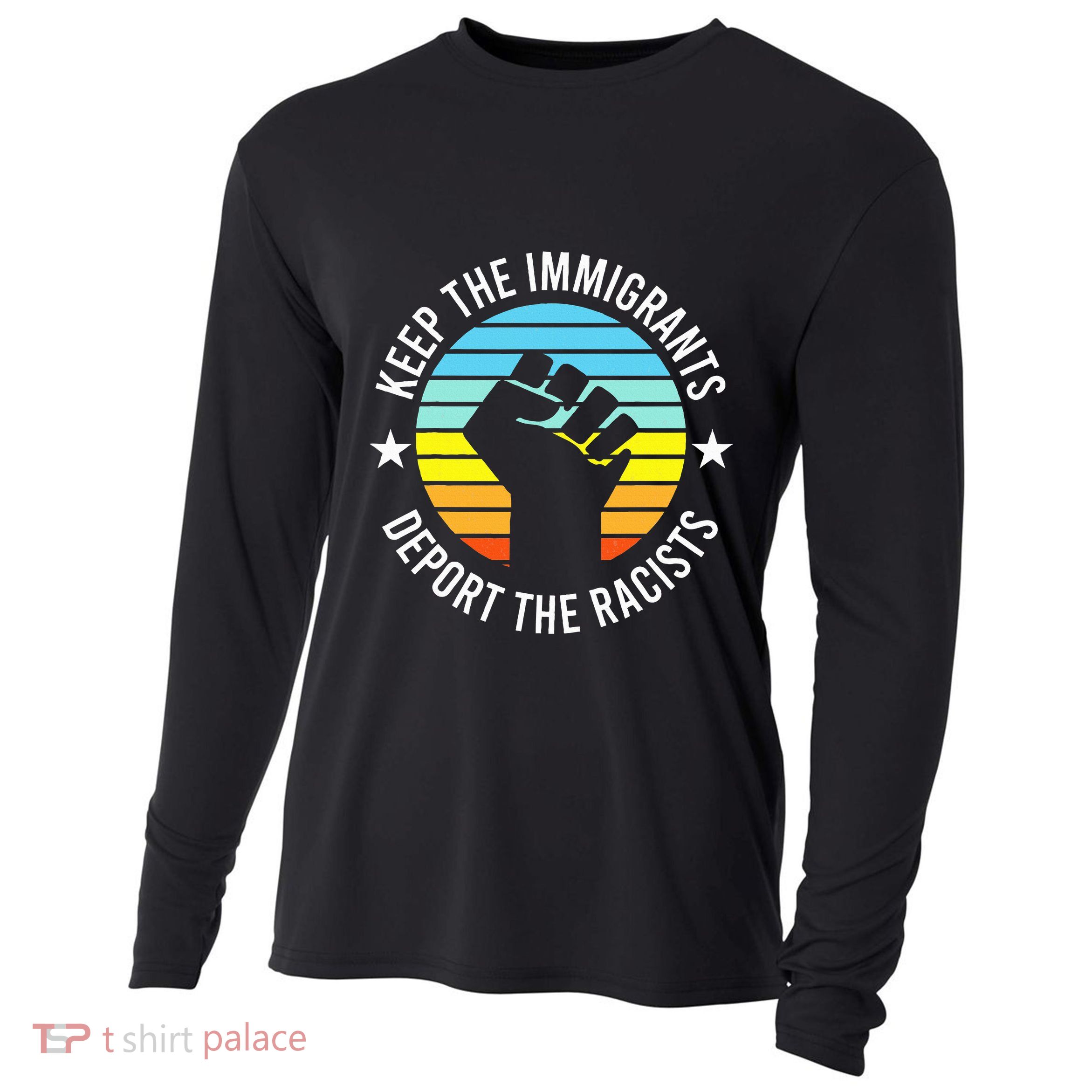 Keep The Immigrants Deport The Racists No Racism Cooling Performance Long Sleeve Crew