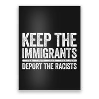 Keep The Immigrants Deport The Racists Pro Immigration Poster