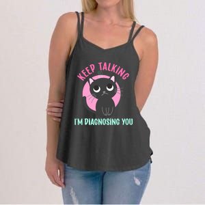 Keep Talking IM Diagnosing You Funny Psychology Cat Women's Strappy Tank