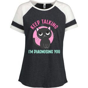 Keep Talking IM Diagnosing You Funny Psychology Cat Enza Ladies Jersey Colorblock Tee