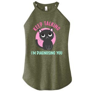 Keep Talking IM Diagnosing You Funny Psychology Cat Women's Perfect Tri Rocker Tank