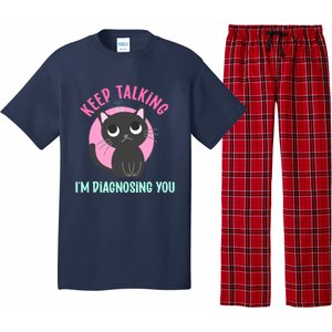 Keep Talking IM Diagnosing You Funny Psychology Cat Pajama Set