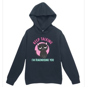 Keep Talking IM Diagnosing You Funny Psychology Cat Urban Pullover Hoodie