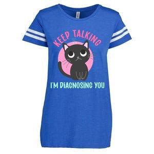 Keep Talking IM Diagnosing You Funny Psychology Cat Enza Ladies Jersey Football T-Shirt