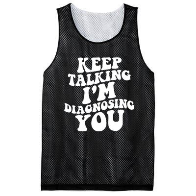 Keep Talking I'm Diagnosing You Funny Doctor Gift Mesh Reversible Basketball Jersey Tank