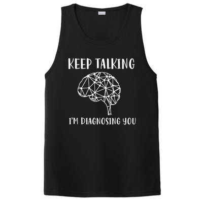 Keep Talking I'm Diagnosing You Funny Doctor Gift PosiCharge Competitor Tank