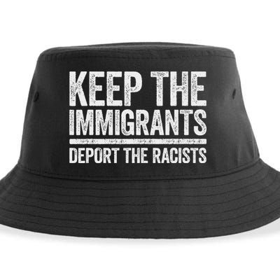 Keep The Immigrants Deport The Racists Pro Immigration Sustainable Bucket Hat