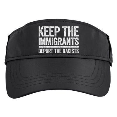 Keep The Immigrants Deport The Racists Pro Immigration Adult Drive Performance Visor