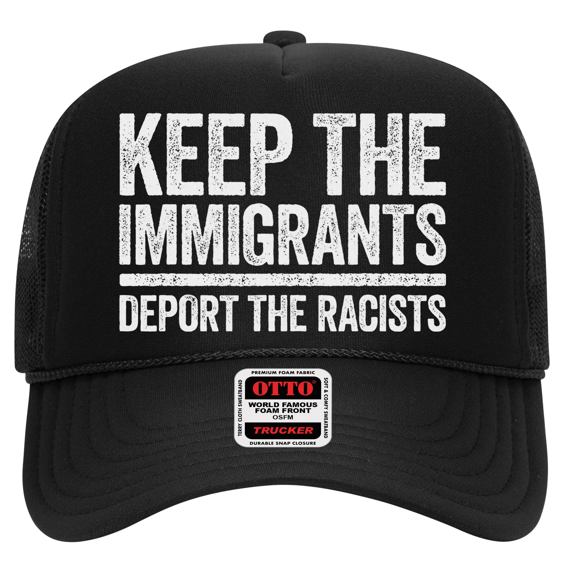 Keep The Immigrants Deport The Racists Pro Immigration Hat
