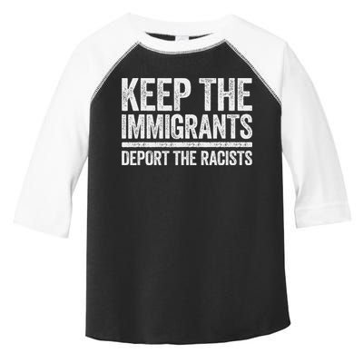 Keep The Immigrants Deport The Racists Pro Immigration Toddler Fine Jersey T-Shirt