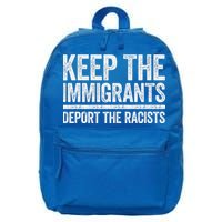 Keep The Immigrants Deport The Racists Pro Immigration 16 in Basic Backpack