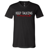 Keep Talking I'm Diagnosing You Funny Doctor Gift V-Neck T-Shirt