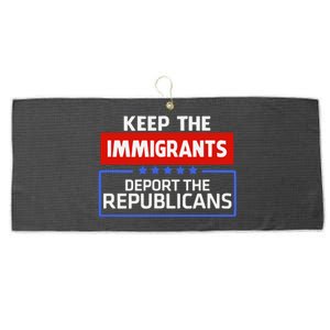 Keep The Immigrants Deport The Republicans Large Microfiber Waffle Golf Towel