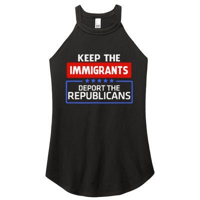 Keep The Immigrants Deport The Republicans Women's Perfect Tri Rocker Tank