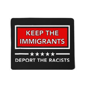 Keep The Immigrants Deport The Racists Mousepad