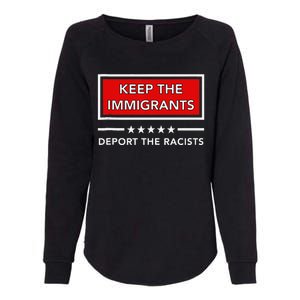 Keep The Immigrants Deport The Racists Womens California Wash Sweatshirt