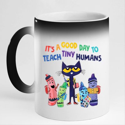 Kindergarten Teacher It's A Good Day To Teach Tiny Humans Funny Gift 11oz Black Color Changing Mug