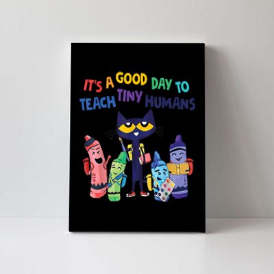 Kindergarten Teacher It's A Good Day To Teach Tiny Humans Funny Gift Canvas