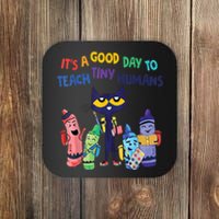 Kindergarten Teacher It's A Good Day To Teach Tiny Humans Funny Gift Coaster