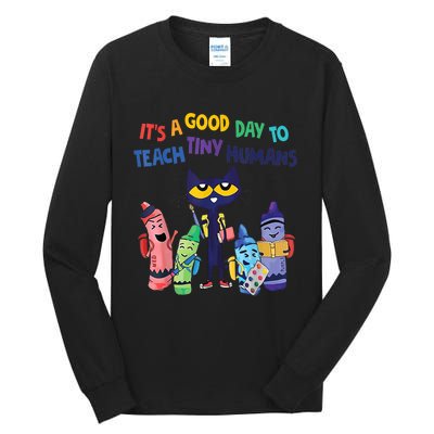 Kindergarten Teacher It's A Good Day To Teach Tiny Humans Funny Gift Tall Long Sleeve T-Shirt