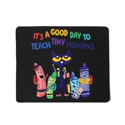 Kindergarten Teacher It's A Good Day To Teach Tiny Humans Funny Gift Mousepad