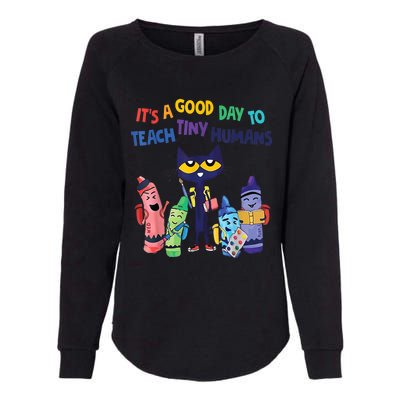 Kindergarten Teacher It's A Good Day To Teach Tiny Humans Funny Gift Womens California Wash Sweatshirt