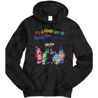 Kindergarten Teacher It's A Good Day To Teach Tiny Humans Funny Gift Tie Dye Hoodie