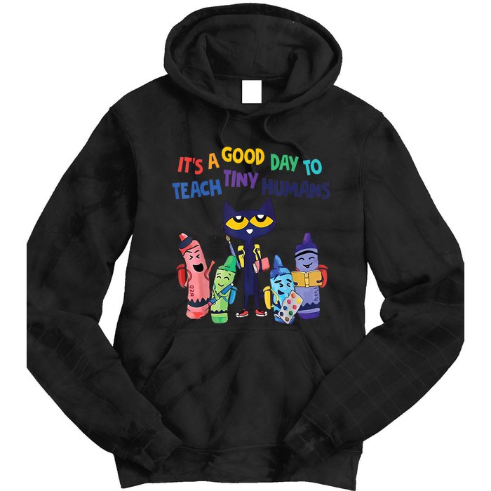 Kindergarten Teacher It's A Good Day To Teach Tiny Humans Funny Gift Tie Dye Hoodie