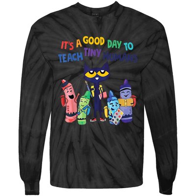 Kindergarten Teacher It's A Good Day To Teach Tiny Humans Funny Gift Tie-Dye Long Sleeve Shirt