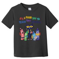 Kindergarten Teacher It's A Good Day To Teach Tiny Humans Funny Gift Toddler T-Shirt