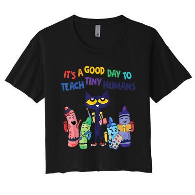 Kindergarten Teacher It's A Good Day To Teach Tiny Humans Funny Gift Women's Crop Top Tee